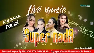 LIVE MALAM! SUPER NADA WALIMATUL KHITAN ANANDA FARIZI | SIRANDU WANASARI BREBES