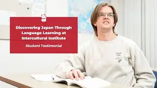 Discovering Japan Through Language Learning at Intercultural Institute | Student Testimonial