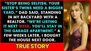 ‘Stop Being Selfish—Your Sister’s Twins Need Your Yard,’ Dad Said… So I Bought the House Next Door.