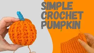Easy Crochet Pumpkin for Beginners!
