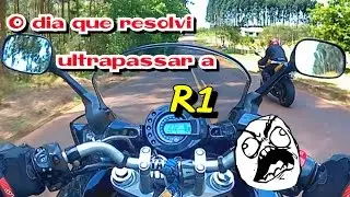 O dia que resolvi ultrapassar uma R1