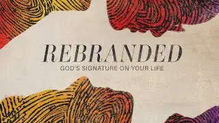 Rebranded: God's Signature on Your Life | Dr. Jessica Fernandez | Springcreek Church