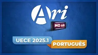 Ari de Sá no Ar - UECE 2025.1 -Português