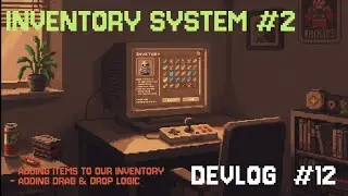 Inventory System: Drag & Drop Functionality (Devlog #12)