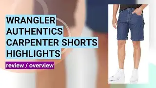 Wrangler Authentics Carpenter Shorts Review: Comfort & Style Tested!
