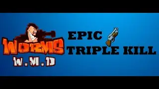 EPIC shotgun triple kill - Worms W.M.D