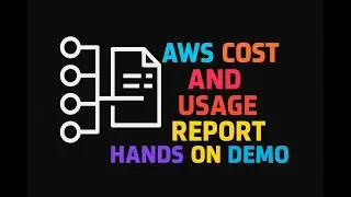 AWS Cost and Usage Report Hands On Demo - V1