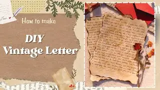 DIY Vintage Letter📜💌 | Easy Tutorial🍂 | How to make Vintage Paper | #diy#vintage#letter #aesthetic