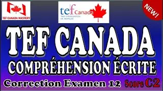 TEF Canada – Correction Complète de la Compréhension Écrite Examen 12 | Simulation Niveau C2