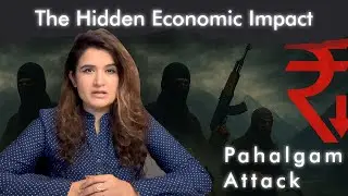 Pahalgam Terror Attack: Kashmir&rsquo;s Tourism & Economy in Crisis | Economic Fallout | ft. Indu Tyagi