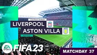 FIFA 23 - Liverpool Vs. Aston Villa - Premier League 22/23 Matchday 37 | Full Match