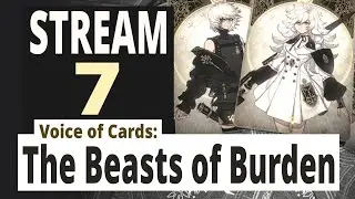 Voice of Cards:  The Beasts of Burden - 7-й стрим, полировка
