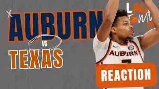 REACTION: AUBURN vs Texas | Basketball