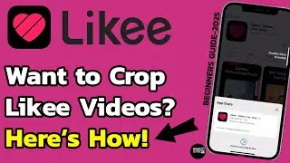 How to Crop Video on Likee? Quick & Easy Tutorial (2025)