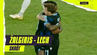 EL. LKE: ŻALGIRIS KOWNO - LECH POZNAŃ, ZMARNOWANY KARNY I... GOL W KOŃCÓWCE | SKRÓT, II RUNDA