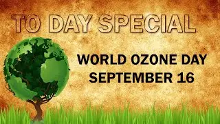 World Ozone Day (September 16)