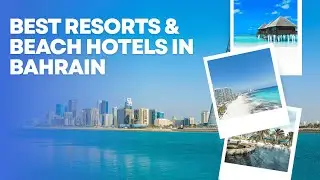Best Resorts & Beach Hotels in Bahrain | visa to travel | #shortvideo #youtubeshort #shrots