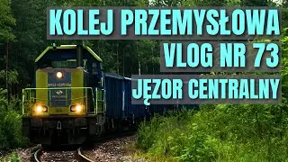 [VLOG 73] Kolej Przemysłowa: Jęzor Centralny