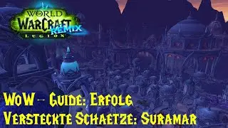 WoW-Guide: Erfolg: Versteckte Sch&auml;tze: Suramar - Legion: Remix