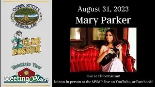 Mary Parker Live at Mountain View Meeting Place