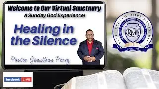 Healing in the Silence | Pastor Jonathan Perry