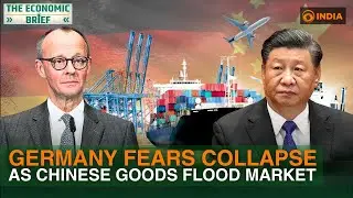 Germany fears economic collapse as cheap Chinese goods flood markets | Europe recession