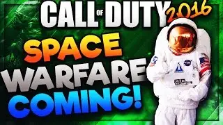 COD 2016 SPACE WARFARE CONFIRMED BY HUGE SOURCE! Call Of Duty 2016 To Take Place In Space?!