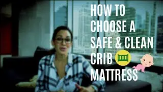 HOW TO CHOOSE A SAFE BABY MATTRESS