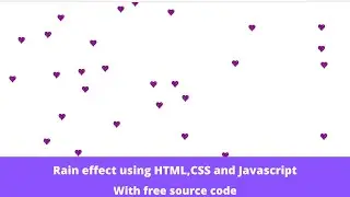 How to create rain effect using HTML, CSS and Javascript | Tutorial for beginners.