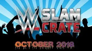 WWE Slam Crate Unboxing October 2018