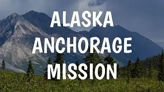 Alaska Anchorage Mission