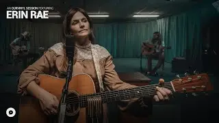 Erin Rae - Woman (Sensuous Woman) | OurVinyl Sessions