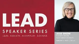 L.E.A.D. Speaker Series Julie Snow