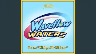 Waveflow Waters (From 