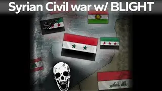 If BLIGHT was in the Syrian Civil War MAPPED - (2012 - 2015)