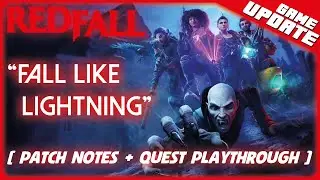 RedFall (2023): GAME UPDATE!! | 'Fall Like Lightning' Quest Playthrough