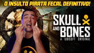 SKULL & BONES É Uma Experiência MISERÁVEL de Jogo Da UBISOFT😡😡