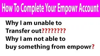 How to complete your empowr account