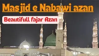 Azan masjid nabvi saw|Fajar azan|masjid e nabvi saw inside view