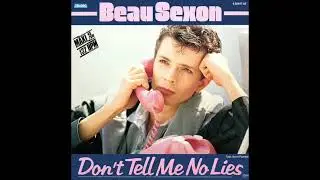 Beau Sexon - Don't Tell Me No Lies (1985)