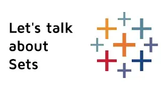 Top Tableau Tip | Understanding Sets