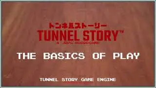 Tunnel Story &mdash; How to Play | Basics of Play