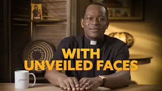 WITH UNVEILED FACES