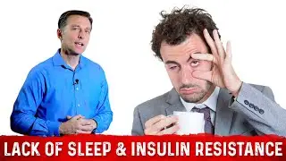How Lack of Sleep Affects Insulin Resistance & Blood Sugar? &ndash; Dr. Berg