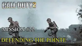 Call of Duty 2 - Mission #22 - Defending the Pointe (American Campaign) (Veteran)