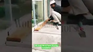 IPE Solid Wood Deck Flooring Installation