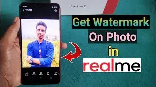 How to Take Photo With Watermark in RealMe 2 & Other RealMe Devices