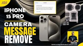 How to remove iPhone 15 pro camera message | remove unknown part Message | important camera message