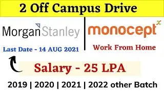 Morgan Stanley | Monocept Off Campus Drive 2019 | 2020 | 2021 | 2022 - Morgan Stanley Recruitment