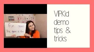 VIPKid smart demo lesson tips and walkthrough